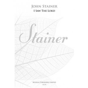 John Stainer: I Saw The Lord (Revised Edition) John Stainer: I Saw The Lord (Revised Edition)