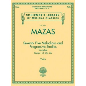 Jacques-Fereol Mazas: 75 Melodious and Progressive Studies Complete Op. 36 - Mazas, Jacques Fereol (Composer) Jacques-Fereol Mazas: 75 Melodious and Progressive Studies Complete Op. 36 - Mazas, Jacques Fereol (Composer)
