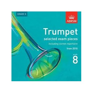 ABRSM Trumpet Selected Exam Pieces Grade 8 CD ONLY ABRSM Trumpet Selected Exam Pieces Grade 8 CD ONLY