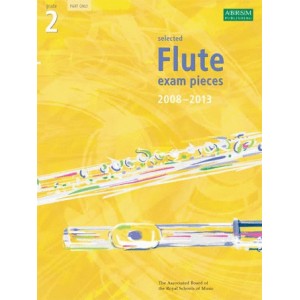 Selected Flute Exam Pieces 2008-2013 Grade 2 Part Selected Flute Exam Pieces 2008-2013 Grade 2 Part